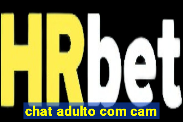 chat adulto com cam